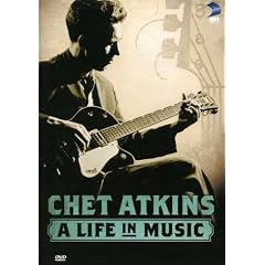 Chet Atkins - A Life in Music