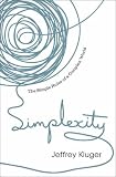 Simplexity: The Simple Rules of a Complex World