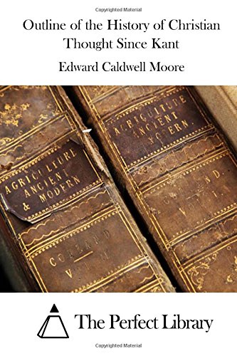 Outline of the History of Christian Thought Since Kant