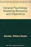 General psychology : modeling behavior and experience