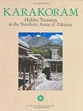 Karakoram: Hidden Treasures in the Northern Areas of Pakistan