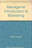 A managerial introduction to marketing