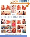 Reflexology Bible: The Definitive Guide to Reflexology (Godsfield Bible Series)