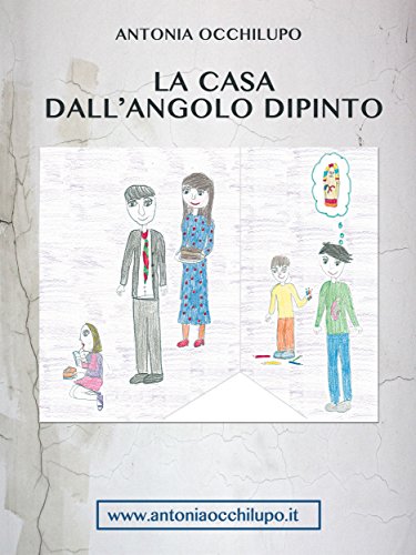 La casa dall'angolo dipinto (Italian Edition)