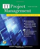 IT Project Management: On Track from Start to Finish, Third Edition