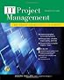 IT Project Management: On Track from Start to Finish, Third Edition