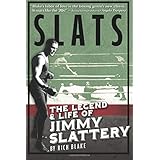 slats the legend and life of jimmy slattery