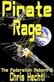 Pirate Rage (The Federation Reborn Book 2)