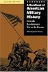 A Handbook of American Military History, Second Edition: From the Revolutionary War to the Present