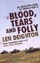 Blood, Tears and Folly: An Objective Look at World War II