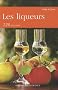 les liqueurs ; 200 recettes