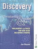 Discovery: Christianity and Islam: Christianity and Islam - Philosophy and Ethics for OCR GCSE Religious Studies
