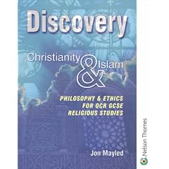 Discovery: Philosophy & Ethics for OCR GCSE Religious Studies - Christianity & Islam: Christianity and Islam - Philosophy and Ethics for OCR GCSE Religious Studies