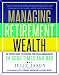 Managing Retirement Wealth: An Expert Guide to Personal Portfolio Management in Good Times and Bad by Julie Jason