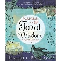 Rachel Pollack's Tarot Wisdom: Spiritual Teachings and Deeper Meanings