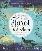 Rachel Pollack's Tarot Wisdom: Spiritual Teachings and Deeper Meanings