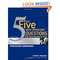 The Five Most Important Questions Self Assessment Tool: Participant Workbook