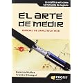 El arte de medir: Manual de anal�tica Web (Bresca Profit)