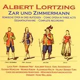 Lortzing: Zar und Zimmermann (Gesamtaufnahme) - Hermann Prey, Lucia Popp, Karl Ridderbusch, Werner Krenn, Adalbert Kraus