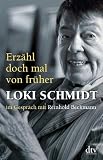 Erz&auml;hl doch mal von fr&uuml;her: im Gespr&auml;ch mit Reinhold Beckmann - Loki Schmidt