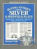 Macdonald guide to buying antique silver & Sheffield plate