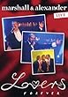 Marshall & Alexander - Lovers Forever (live)