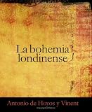 La bohemia londinense: novela madrilena