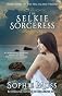 The Selkie Sorceress (Seal Island Trilogy) (Volume 3)