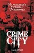 Crime City: Manchester's Victorian Underworld