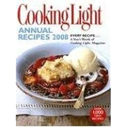 Cooking Light Annual Recipes 2008: EVERY RECIPE...A Year's Worth of Cooking Light Magazine