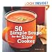 50 Simple Soups for the Slow Cooker