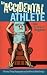 Accidental Athlete