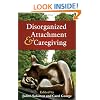 Disorganized Attachment and Caregiving