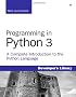 Programming in Python 3: A Complete Introduction to the Python Language (Developer's Library)