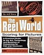 The Reel World: Scoring for Pictures