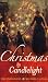 Christmas by Candlelight: WITH Wicked Pleasures AND A Christmas Wedding Wager