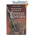 Manuel pratique d'utilisation du Pendule Egyptien