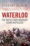 Waterloo : the battle that brought down Napoleon