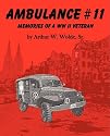 Ambulance #11 -- Memories of a WW II Veteran