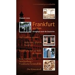 Frankfurt am Main: Rundg�nge durch die Geschichte