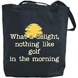 Canvas Tote Bag Black  ... Like Golf In The Morning !  Sports