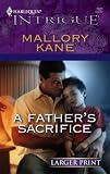 A Father's Sacrifice (Harlequin Intrigue Series)