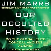 Our Occulted History: Do the Global Elite Conceal Ancient Aliens? | [Jim Marrs]