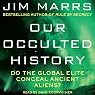 Our Occulted History: Do the Global Elite Conceal Ancient Aliens?
