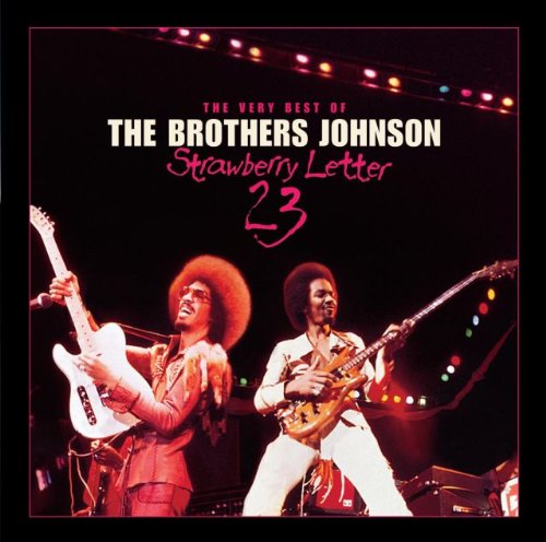 The Brothers Johnson - The Very Best Of: Strawberry Letter 23 - Zortam Music