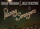 Sarah Vaughan & Billy Eckstine: Passing Strangers; Dinah Washington & Brook Benton: The Two of Us