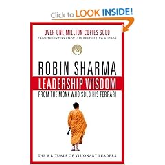 Leadership Wisdom from the Monk Who Sold His Ferrari