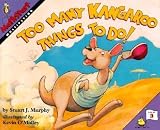 Too Many Kangaroo Things to Do! [MATHSTART TOO MANY KANGAROO TH]