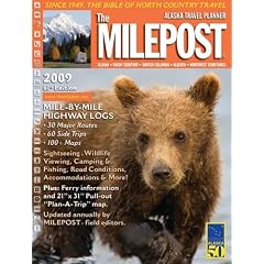 The Milepost 2009: Alaska Travel Planner