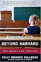 Finding God Beyond Harvard: The Quest for Veritas